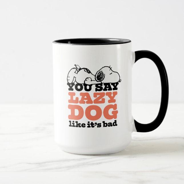 Peanuts | Snoopy You Say Lazy Dog Like It's Bad Mug (Right)