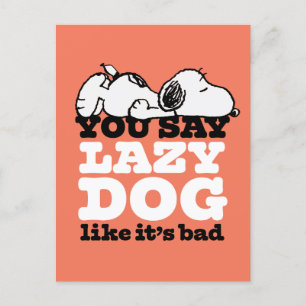 Peanuts Snoopy You Say Lazy Dog Like It's Bad Postcard