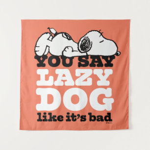 Peanuts   Snoopy You Say Lazy Dog Like It's Bad Tapestry