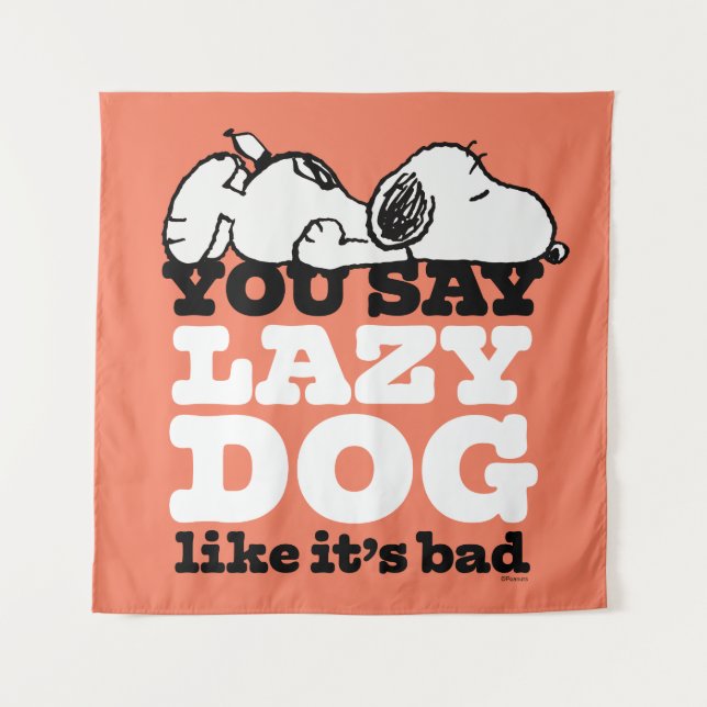Peanuts | Snoopy You Say Lazy Dog Like It's Bad Tapestry (Front)