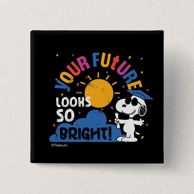 Peanuts Snoopy Your Future Looks So Bright 15 Cm Square Badge (Front)