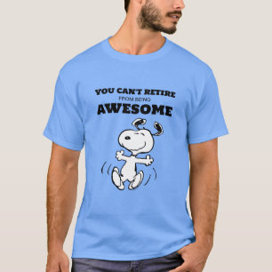 Peanuts   You Can't Retire From Being Awesome T-Shirt