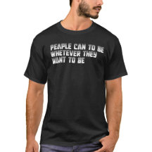 peaple can to be whetever they want to be