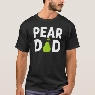 Pear Designs For Dad Men Gardening Vegan Plant Foo T-Shirt
