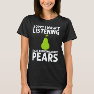 Pear Designs For Men Women Gardening Vegan Plant F T-Shirt