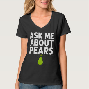 Pear Designs For Men Women Gardening Vegan Plant F T-Shirt