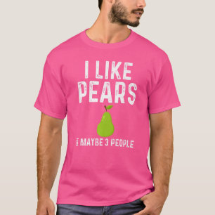 Pear Designs For Men Women Gardening Vegan Plant F T-Shirt