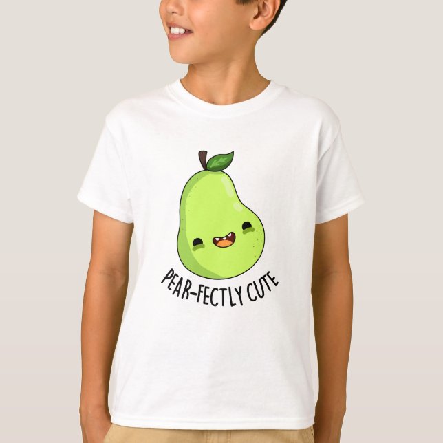 Pear-fectly Cute Fruit Pear Pun  T-Shirt (Front)
