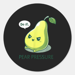Pear Pressure It Fruit Humor Classic Round Sticker