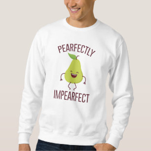 Pearfectly Impearfect Sweatshirt