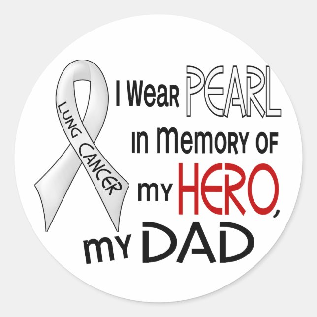 Pearl In Memory Of My Dad Lung Cancer Classic Round Sticker (Front)