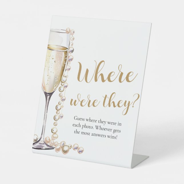 Pearls and Prosecco Where Were They Bridal Shower  Pedestal Sign (Front)