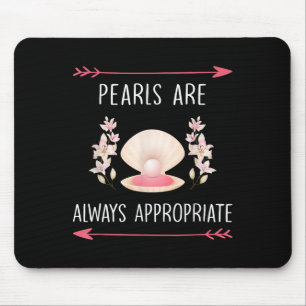 Pearls Are Always Appropriate Clic Elegance Quote Mouse Mat