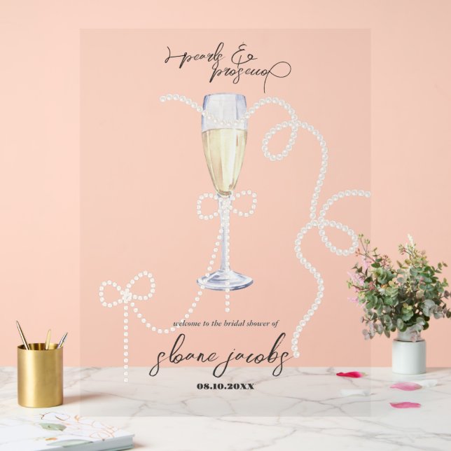 Pearls, Petals + Prosecco | Pearl Bridal Shower Acrylic Sign (Wedding)