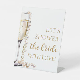 Pearls Prosecco Let's Shower The Bride With Love Pedestal Sign