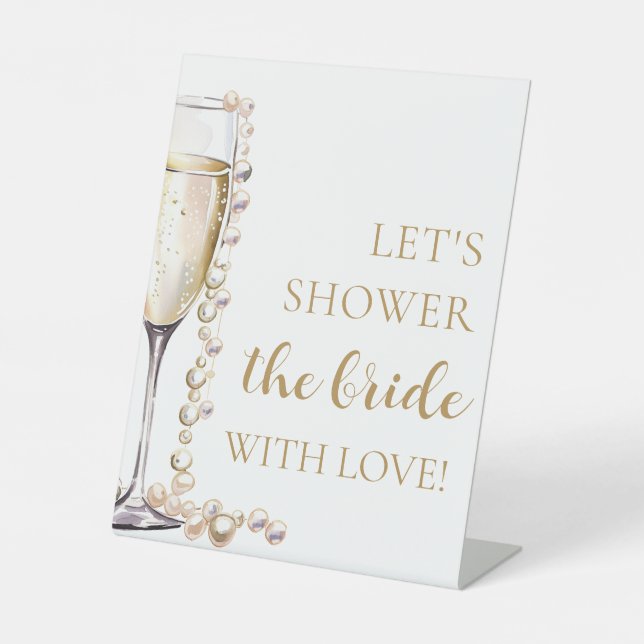 Pearls Prosecco Let's Shower The Bride With Love Pedestal Sign (Front)