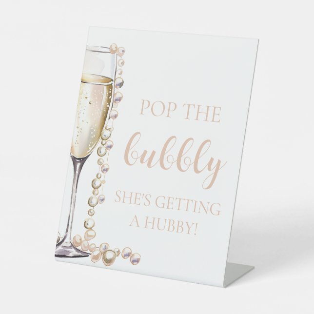 Pearls Prosecco Pop The Bubbly She's Getting Hubby Pedestal Sign (Front)