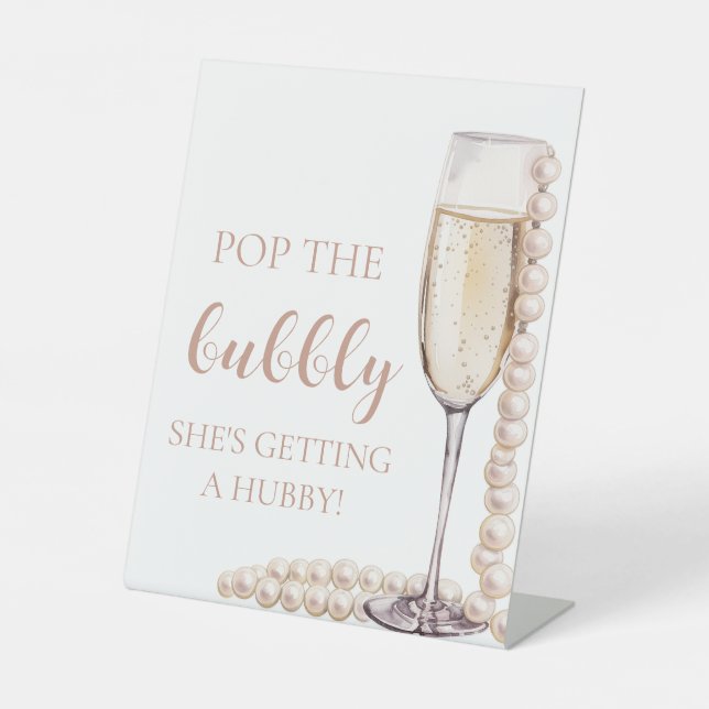 Pearls Prosecco Pop The Bubbly She's Getting Hubby Pedestal Sign (Front)
