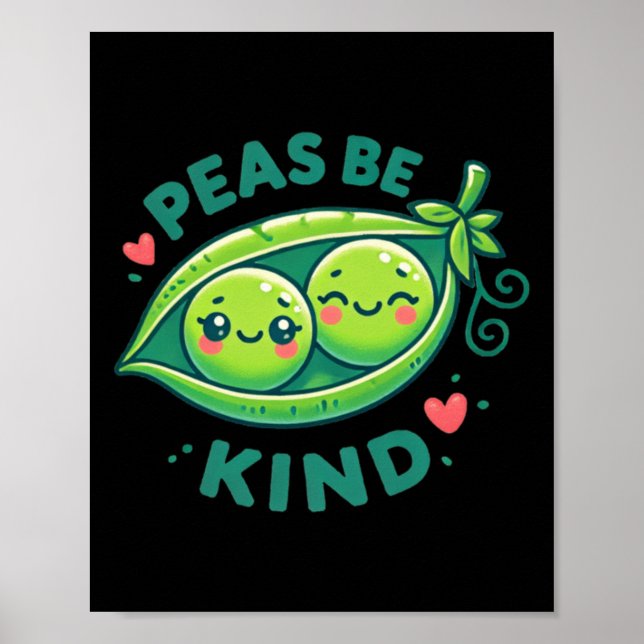 Peas Be Kind - Funny Pea Pun  Poster (Front)