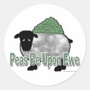 Peas Be Upon Ewe Classic Round Sticker