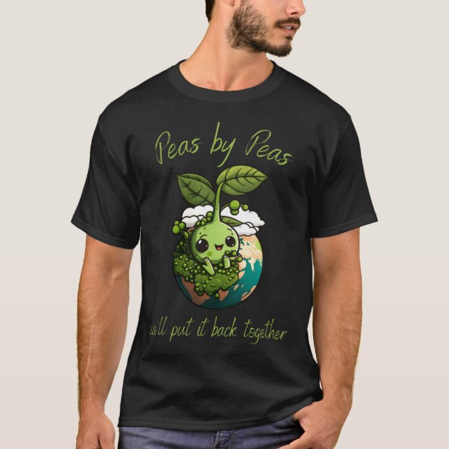 Peas by peas we'll put it back together Vegetarian T-Shirt (Front)