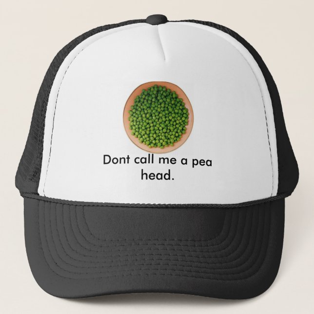 peas, Dont call me a pea head. Trucker Hat (Front)