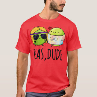 Peas Dude Cute Hippie Pea Pun 1 T-Shirt