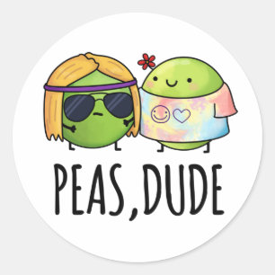Peas Dude Funny Hippie Pea Pun Classic Round Sticker