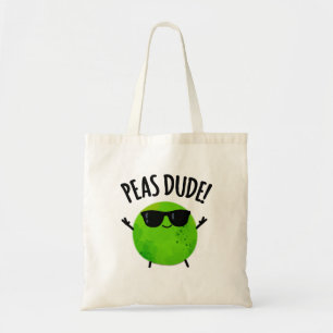 Peas Dude Funny Veggie Pea Pun Tote Bag