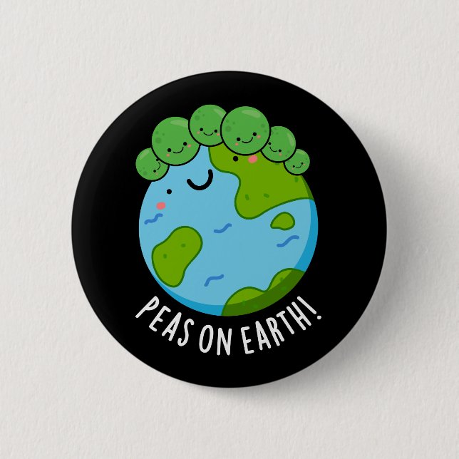 Peas On Earth Funny Veggie Peace Pun Dark BG 6 Cm Round Badge (Front)