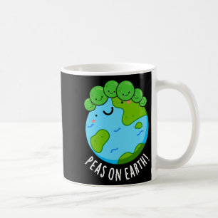 Peas On Earth Funny Veggie Peace Pun Dark Bg T Shi Coffee Mug