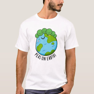 Peas On Earth Funny Veggie Peace Pun  T-Shirt