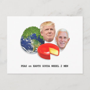 Peas on Earth Gouda Wheel 2 Men Trump & Pence Postcard