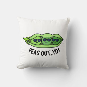 Peas Out Yo Funny Peas Pun  Cushion