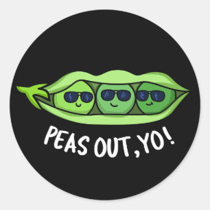 Peas Out Yo Funny Peas Pun Dark BG Classic Round Sticker