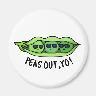 Peas Out Yo Funny Peas Pun Magnet