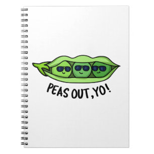 Peas Out Yo Funny Peas Pun Notebook