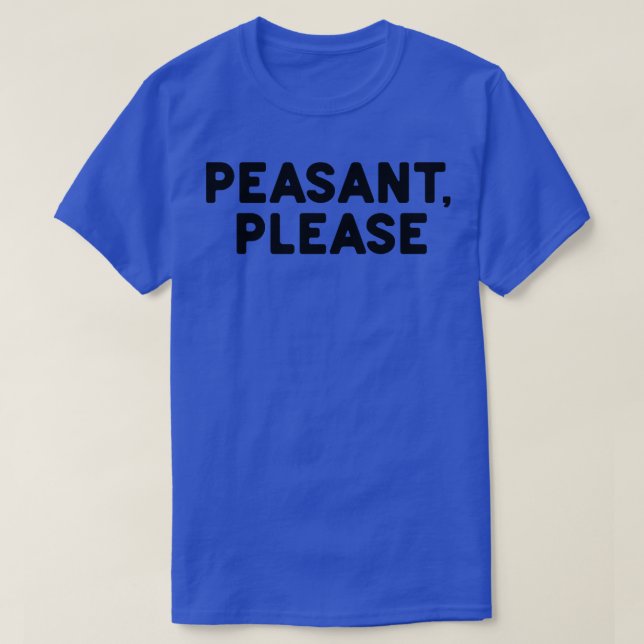 Peasant Please T-Shirt (Design Front)