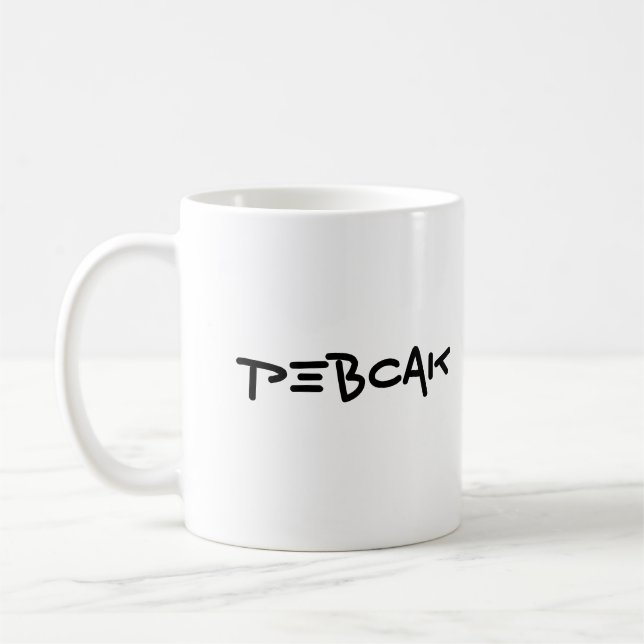 PEBCAK Coffee Mug (Left)