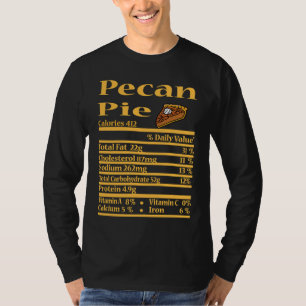 Pecan Pie Nutrition Fact Thanksgiving Christmas T-Shirt