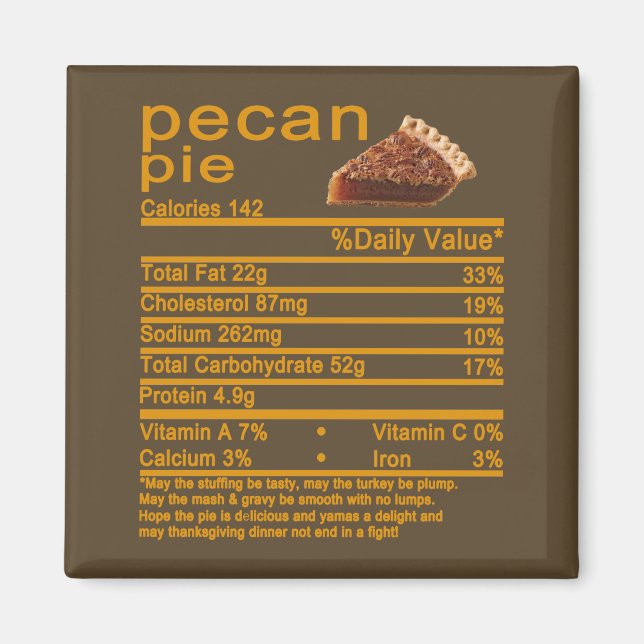 pecan pie Nutrition Facts Thanksgiving cake T-Shir Magnet (Front)