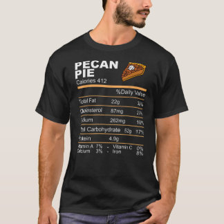 Pecan Pie Nutrition Facts Thanksgiving TShirt2294p T-Shirt