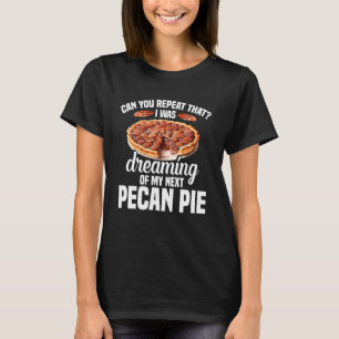 Pecan Pie Recipe Pralines Master Best Bakery Pecan T-Shirt