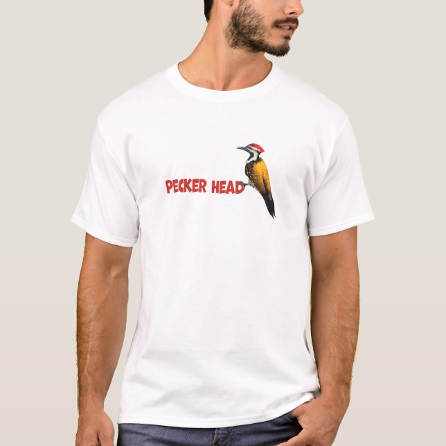 Pecker Head wood pecker T-Shirt (Front)