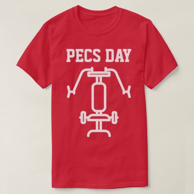 pecs day bodybuilding motivation T-Shirt (Design Front)