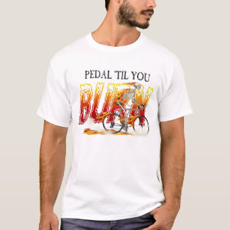 Pedal til you burn Cyclists Burning Bicycle T-Shirt