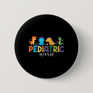 Pediatric Nurse Peds Nursing Dinosaur Appreciation 6 Cm Round Badge
