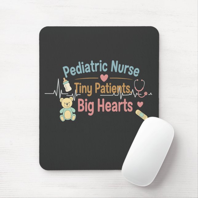 Pediatric Nurse Tiny Patients Big Hearts           Mouse Mat (With Mouse)