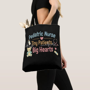 Pediatric Nurse Tiny Patients Big Hearts           Tote Bag