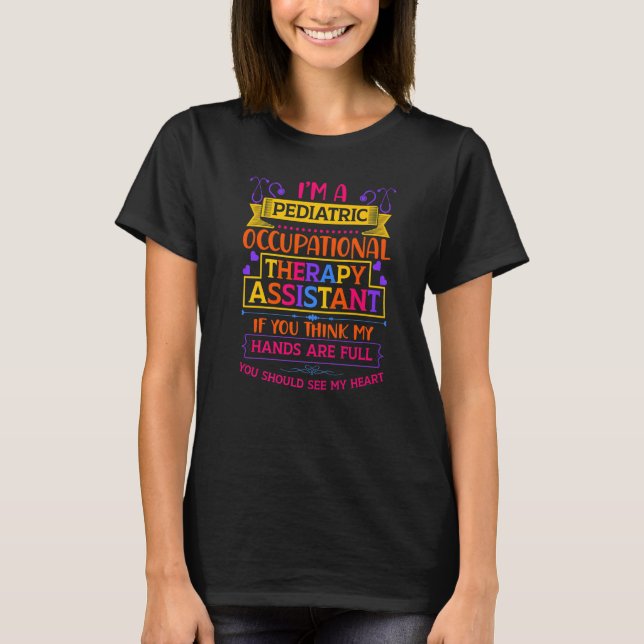 Pediatric Occupational Therapy Assistant Therapist T-Shirt (Front)